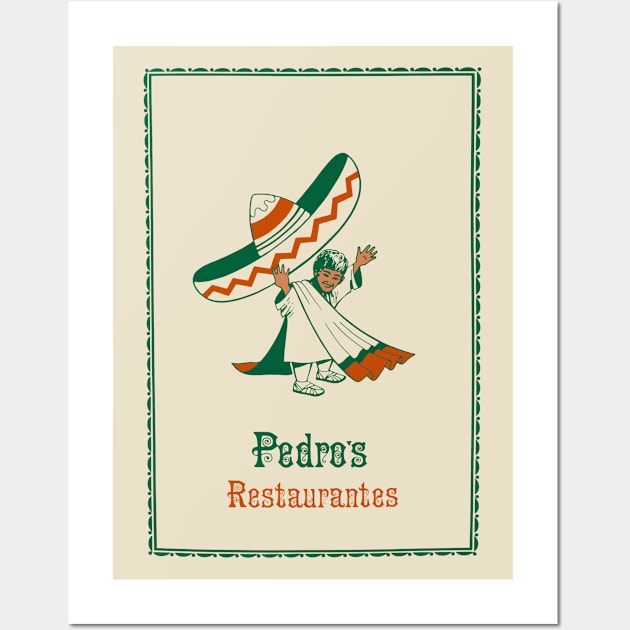 Pedro's Restaurantes Wall Art by DCMiller01